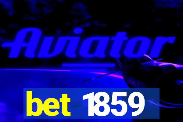 bet 1859